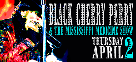 Black Cherry Perry & The Mississippi Medicine Show